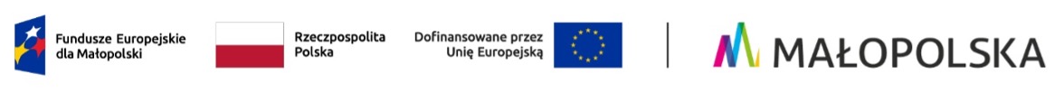 Fundusze Europejskie dla Małopolski, Rzeczpospolita Polska, Dofinansowane przez Unię Europejską, Małopolska