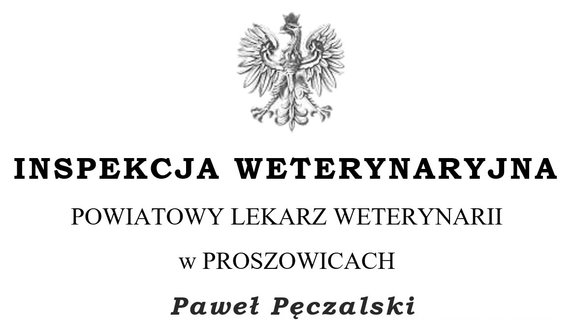 Godło Polski oraz napis: Inspekcja Weterynaryjna Powiatowy Lekarz Weterynarii w Proszowicach Paweł Pęczalski.